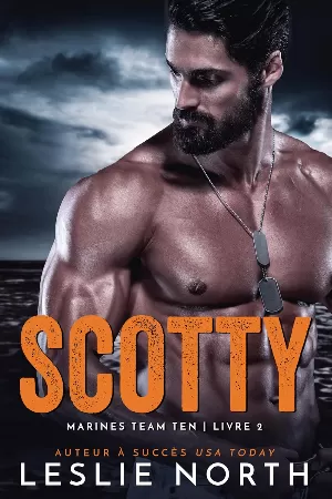 Marines Team Ten, Tome 2 : Scotty
